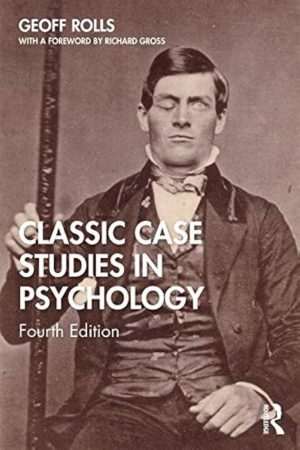 کتاب Classic Case Studies in Psychology (مطالعات موردی کلاسیک در روان‌شناسی) نسخه انگلیسی PDF | جف رولز