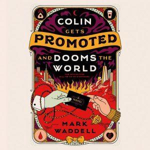 کتاب Colin Gets Promoted and Dooms Them All (کالین ترفیع می‌گیرد و همه را به نابودی می‌کشاند) نسخه انگلیسی PDF | مارک وادل
