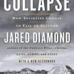 کتاب Collapse: How Societies Choose to Fail or Succeed (فروپاشی: چگونه جوامع شکست یا موفقیت را انتخاب می‌کنند) نسخه انگلیسی PDF | جرد دایموند