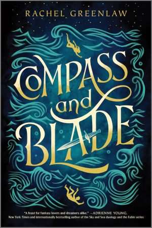 کتاب Compass and Blade (قطب‌نما و تیغه) نسخه انگلیسی PDF | Rachel Greenlaw (ریچل گرینلا)