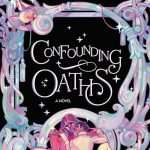 کتاب Confounding Oaths (سوگندهای گیج‌کننده) نسخه انگلیسی PDF | الکسیس هال