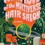 کتاب Cosmic Love at the Multiverse Hair Salon (عشق کیهانی در آرایشگاه چندجهانی) نسخه انگلیسی PDF | آنی مر