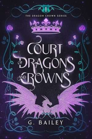 کتاب Court of Dragons and Crowns (دربار اژدهایان و تاج‌ها) نسخه انگلیسی PDF | جی. بیلی