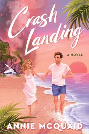 کتاب Crash Landing (فرود اضطراری) نسخه انگلیسی PDF | آنی مک‌کوید