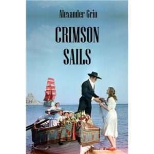 کتاب Crimson Sails (بادبان‌های ارغوانی) نسخه انگلیسی PDF | الکساندر گرین