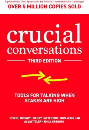 کتاب Crucial Conversations (گفتگوهای سرنوشت‌ساز) نسخه انگلیسی PDF | کری پترسون، جوزف گرنی، ران مک‌میلان و ال سوویتزلر