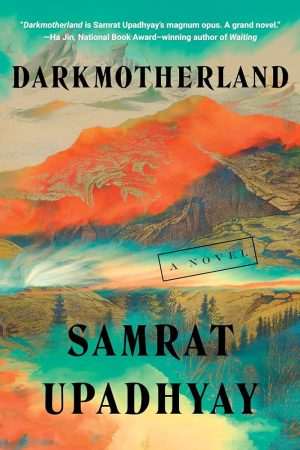 کتاب Darkmotherland (سرزمین مادر تاریک) نسخه انگلیسی PDF | Samrat Upadhyay (سامرات اوپادهای)