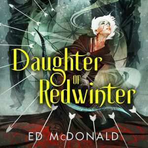 کتاب Daughter of Redwinter (دختر ردوینتر) نسخه انگلیسی PDF | Ed McDonald (اد مک‌دونالد)