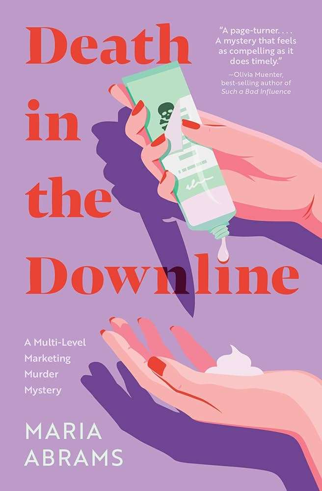 کتاب Death in the Downline (مرگ در شبکه) نسخه انگلیسی PDF | Maria Abrams (ماریا آبرامز) کتاب Death in the Downline (مرگ در شبکه) نسخه انگلیسی PDF | Maria Abrams (ماریا آبرامز)