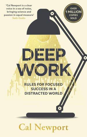 کتاب Deep Work: Rules for Focused Success in a Distracted World (کار عمیق: قوانین موفقیت متمرکز در دنیای پرحواس‌پرتی) نسخه انگلیسی PDF | کال نیوپورت