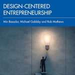 کتاب Design-Centered Entrepreneurship (کارآفرینی مبتنی بر طراحی) نسخه انگلیسی PDF | مین باسادور | مایکل گلدزبی