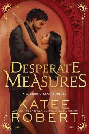کتاب Desperate Measures (اقدامات ناامیدانه) نسخه انگلیسی PDF | Katee Robert (کیتی رابرت)