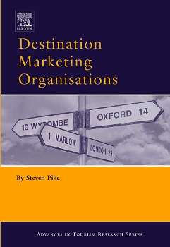 کتاب Destination Marketing Organisations (سازمان‌های بازاریابی مقصد) نسخه انگلیسی PDF | نویسنده Steven Pike