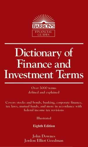 کتاب Dictionary of Finance and Investment Terms (فرهنگ اصطلاحات مالی و سرمایه‌گذاری) نسخه انگلیسی PDF | جان داونز و جردن الیوت گودمن