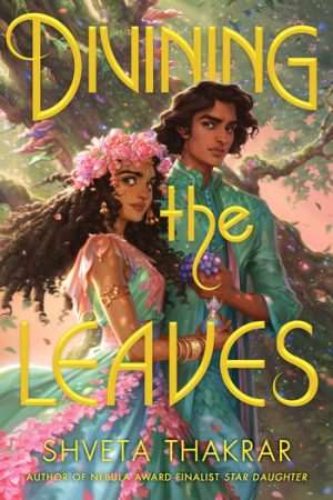 کتاب Divining the Leaves (فال برگ‌ها) نسخه انگلیسی PDF | Shveta Thakrar (شوتا تاکرار)