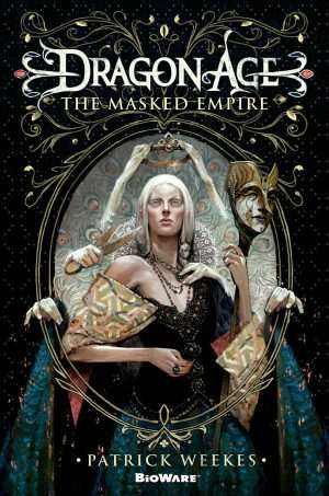 کتاب Dragon Age: The Masked Empire (عصر اژدها: امپراتوری نقاب‌دار) نسخه انگلیسی PDF | Patrick Weekes (پاتریک ویکس)