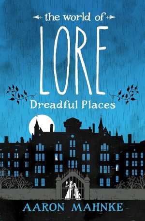 کتاب Dreadful Places (مکان‌های هولناک) نسخه انگلیسی PDF | آرون مانکی
