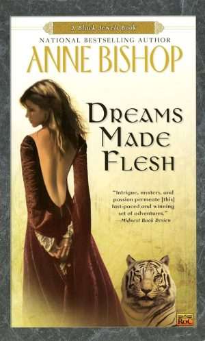 کتاب Dreams Made Flesh (رویاهایی از گوشت) نسخه انگلیسی PDF | Anne Bishop (آن بیشاپ)