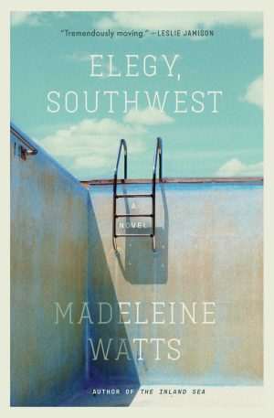 کتاب Elegy Southwest (مرثیه جنوب غرب) نسخه انگلیسی PDF | Madeleine Watts (مادلین واتس)