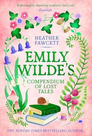 کتاب Emily Wilde's Compendium of Lost Tales (مجموعه داستان‌های گمشده امیلی وایلد) نسخه انگلیسی PDF | Heather Fawcett (هدر فاست)