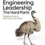 کتاب Engineering Leadership: The Hard Parts (رهبری مهندسی: بخش‌های دشوار) نسخه انگلیسی PDF | نویسنده Juan Pablo Buriticá & James Turnbull