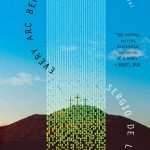 کتاب Every Arc Bends Its Radian (هر کمان شعاع خود را خم می‌کند) نسخه انگلیسی PDF | Sergio De La Pava (سرجیو د لا پاوا)