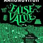 کتاب False Value (ارزش دروغین) نسخه انگلیسی PDF | بن آرونوویچ