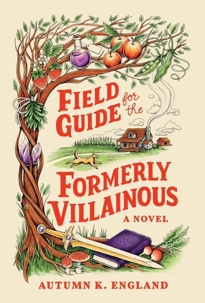 کتاب Field Guide for the Formerly Villainous (راهنمای میدانی برای شرورهای سابق) نسخه انگلیسی PDF | Autumn K. England کتاب Field Guide for the Formerly Villainous (راهنمای میدانی برای شرورهای سابق) نسخه انگلیسی PDF | Autumn K. England