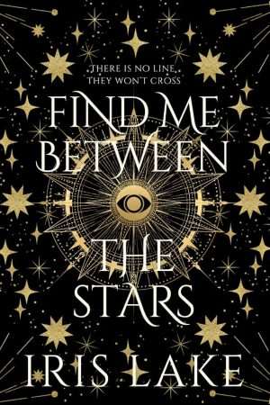 کتاب Find Me Between the Stars (مرا میان ستاره‌ها پیدا کن) نسخه انگلیسی PDF | Iris Lake (آیریس لیک)