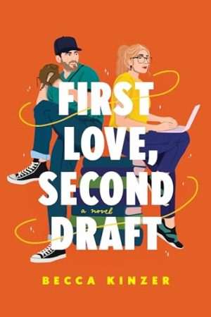 کتاب First Love, Second Draft (عشق اول، پیش‌نویس دوم) نسخه انگلیسی PDF | بکا کینزر
