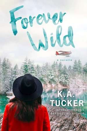 کتاب Forever Wild (برای همیشه وحشی) نسخه انگلیسی PDF | K. A. Tucker (کی. ای. تاکر)