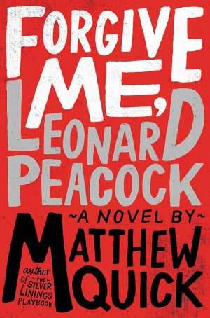 کتاب Forgive Me, Leonard Peacock (مرا ببخش، لئونارد پیکاک) نسخه انگلیسی PDF | Matthew Quick