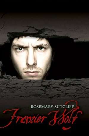 کتاب Frontier Wolf (گرگ مرزی) نسخه انگلیسی PDF | Rosemary Sutcliff (رزمری ساتکلیف)