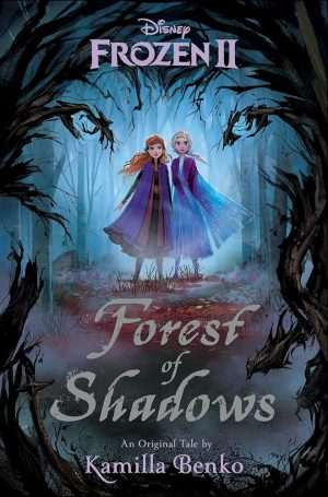 کتاب Frozen 2: Forest of Shadows (فروزن ۲: جنگل سایه‌ها) نسخه انگلیسی PDF | Kamilla Benko (کامیلا بنکو)