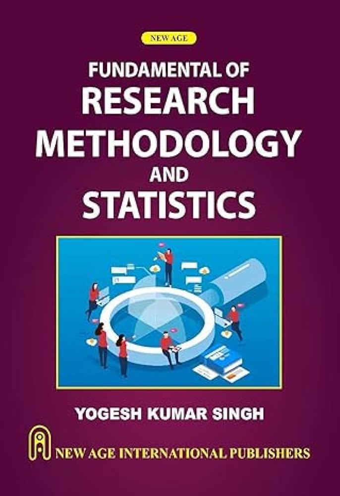 کتاب Fundamentals of Research Methodology and Statistics (مبانی روش تحقیق و آمار) نسخه انگلیسی PDF کتاب Fundamentals of Research Methodology and Statistics (مبانی روش تحقیق و آمار) نسخه انگلیسی PDF