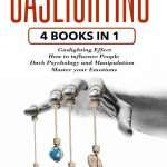 کتاب Gaslighting: 4 Books in 1 (گسلایتینگ: ۴ کتاب در ۱) نسخه انگلیسی PDF | Jack Mind, Robert Dale, Daniel Goleman, Travis Bradberry, Caroline Greene, Carnegie, Empathy, Power Laws