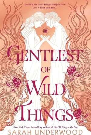 کتاب Gentlest of Wild Things (مهربان‌ترین موجودات وحشی) نسخه انگلیسی PDF | سارا آندروود