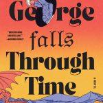 کتاب George Falls Through Time (جورج در زمان سقوط می‌کند) نسخه انگلیسی PDF | Ryan Collett