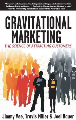 کتاب Gravitational Marketing (بازاریابی جاذبه‌ای) نسخه انگلیسی PDF | جیمی وی، تراویس میلر و جوئل بائر