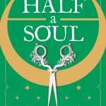 کتاب Half a Soul (نیمی از یک روح) نسخه انگلیسی PDF | Olivia Atwater (اولیویا اتواتر)