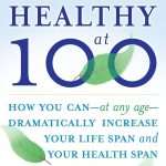 کتاب Healthy at 100 (سلامت در صدسالگی) نسخه انگلیسی PDF | جان رابینز
