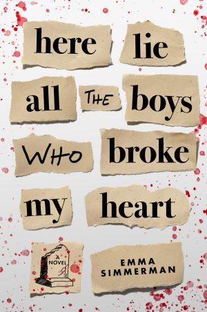 کتاب Here Lie All the Boys Who Broke (اینجا همه پسرانی که شکستند آرمیده‌اند) نسخه انگلیسی PDF | Emma Simmerman