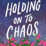 کتاب Holding on to Chaos (چنگ زدن به آشوب) نسخه انگلیسی PDF | Lucy Score