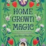 کتاب Homegrown Magic (جادوی خانگی) نسخه انگلیسی PDF | Jamie Pacton (جیمی پکتون)