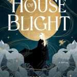 کتاب House of Blight (خانه تباهی) نسخه انگلیسی PDF | ماکسیم ام. مارتینو