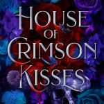 کتاب House of Crimson Kisses (خانه بوسه‌های زرشکی) نسخه انگلیسی PDF | Ruby Roe