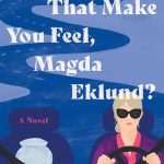 کتاب How Does That Make You Feel, Magda Eklund? (این چه احساسی به تو می‌دهد، ماگدا اکلوند؟) نسخه انگلیسی PDF | آنا مونتاگ