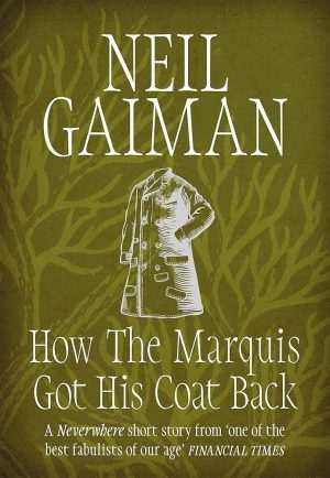کتاب How the Marquis Got His Coat Back (چگونه مارکی کت خود را پس گرفت) نسخه انگلیسی PDF | Neil Gaiman (نیل گیمن)