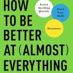 کتاب How to Be Better at Almost Everything (چگونه تقریباً در هر چیزی بهتر باشیم) نسخه انگلیسی PDF | پت فلین