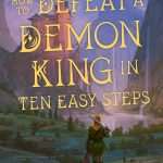 کتاب How to Defeat a Demon King in Ten Easy Steps (چگونه در ده قدم ساده پادشاه شیاطین را شکست دهیم) نسخه انگلیسی PDF | اندرو رو